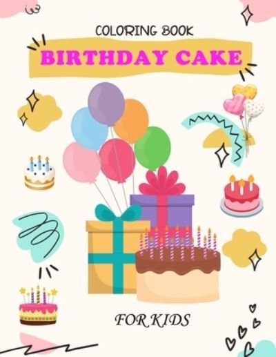 Cover for Mfh Foods Lover · Birthday cake Coloring Book For Kids: Birthday cake Activity Book for Kids, Boys &amp; Girls, Ages 3-5, 5-10. 29 Coloring Pages of Birthday cake. (Pocketbok) (2021)