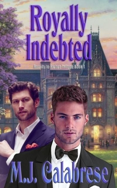 Cover for M J Calabrese · Royally Indebted - Royalty to Riches Trilogy (Paperback Book) (2021)