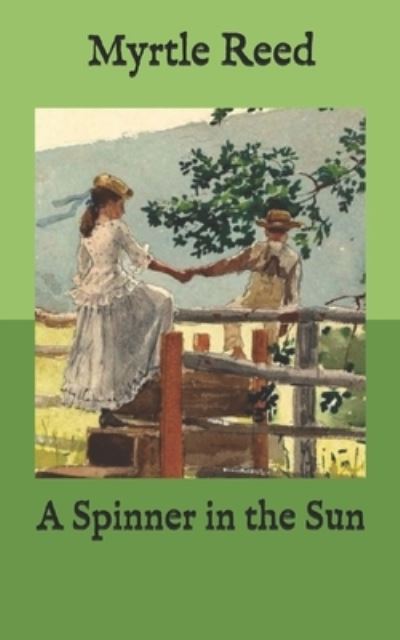 Cover for Myrtle Reed · A Spinner in the Sun (Paperback Book) (2020)