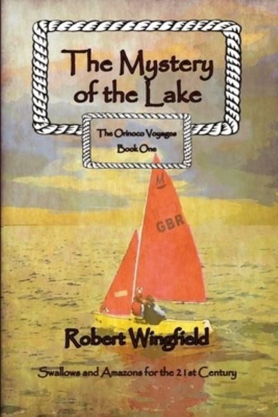 Cover for Robert Wingfield · The Mystery of the Lake - Orinoco Voyages (Paperback Bog) (2021)