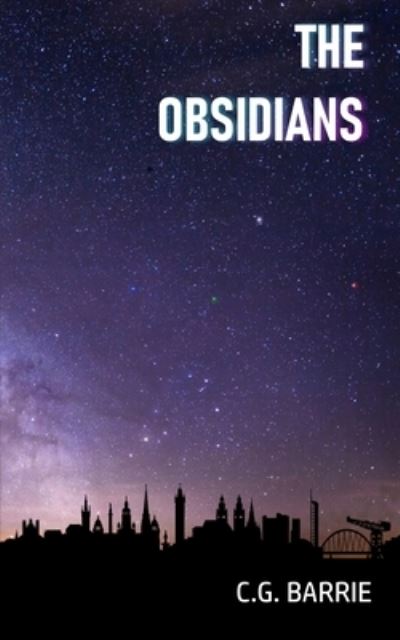 Cover for C G Barrie · The Obsidians (Pocketbok) (2021)