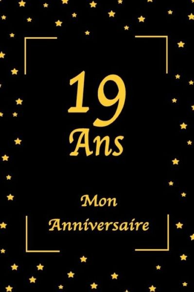 Cover for Mon Anniversaire Edition · 19 Ans Mon Anniversaire (Paperback Book) (2020)