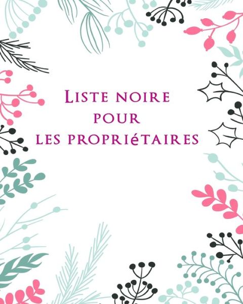 Cover for Location Protocole · Liste noire pour les proprietaires (Paperback Book) (2020)