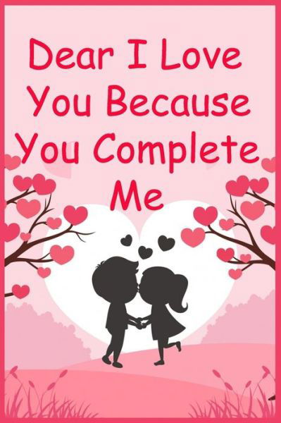 Cover for Rach Haz · Dear I Love You Because You Complete Me (Paperback Bog) (2020)