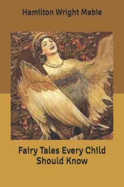 Cover for Hamilton Wright Mabie · Fairy Tales Every Child Should Know (Paperback Book) (2020)