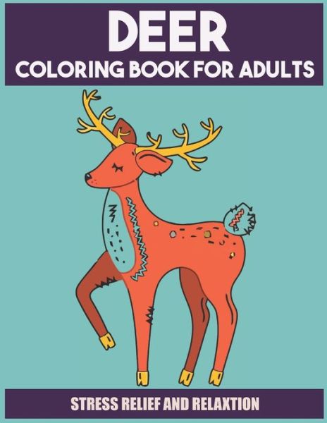 Cover for Ilkay Publishing · Deer Coloring Book For Adults (Paperback Book) (2020)