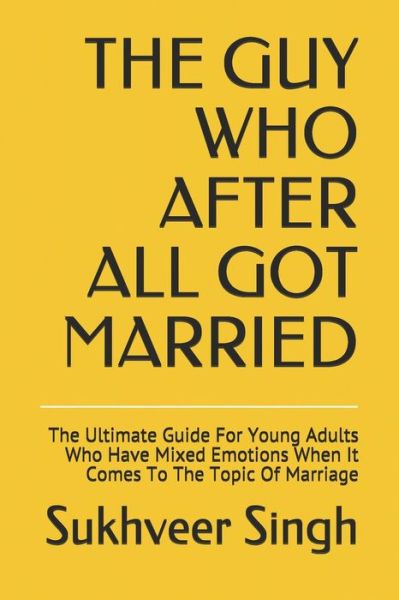 Cover for Sukhveer Singh · The Guy Who After All Got Married (Paperback Book) (2020)