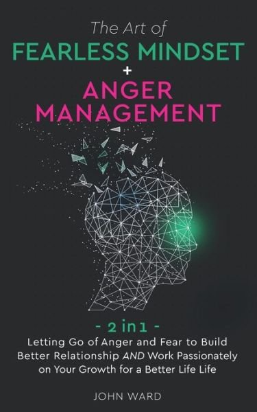 Cover for John Ward · The Art of Fearless Mindset + Anger Management (Paperback Book) (2020)