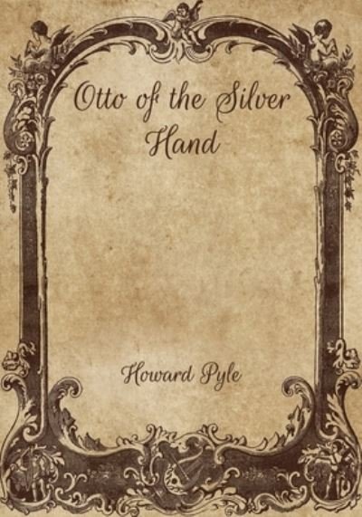 Cover for Howard Pyle · Otto of the Silver Hand (Paperback Bog) (2021)