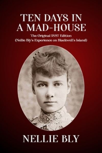 Cover for Nellie Bly · Ten Days In a Mad-House (Paperback Bog) (2021)