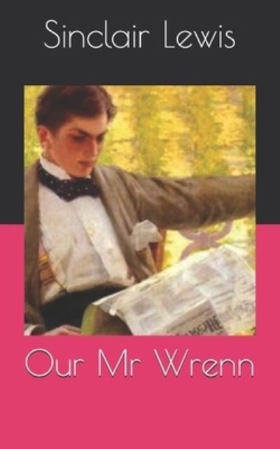 Cover for Sinclair Lewis · Our Mr Wrenn (Paperback Book) (2021)