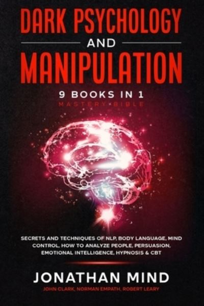 Cover for John Clark · Dark Psychology and Manipulation - 9 Books in 1 - Mastery Bible (Paperback Book) (2021)