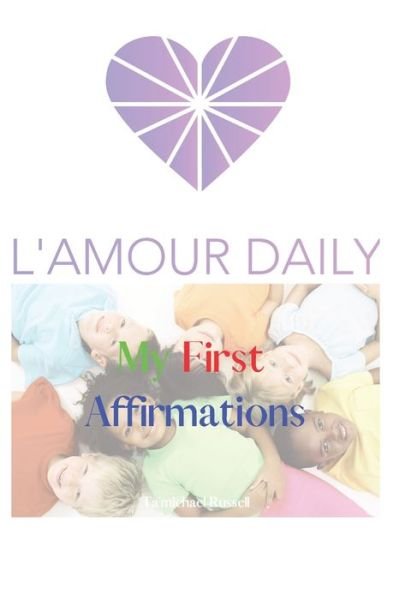 Cover for Ta'michael Russell · L'amour Daily: My First Affirmations - L'Amour Daily (Taschenbuch) (2021)