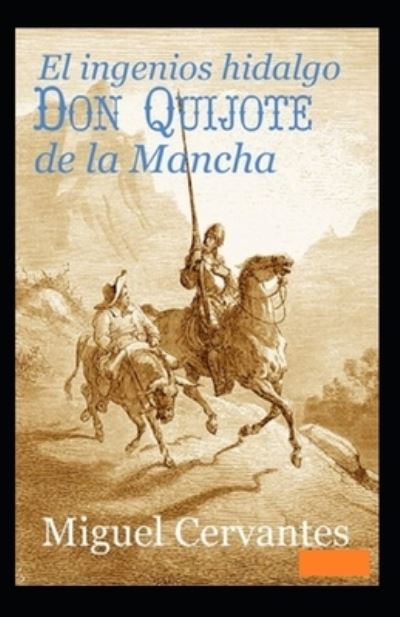 Cover for Miguel Cervantes · El ingenioso hidalgo Don Quijote de la Mancha Anotado (Paperback Book) (2022)