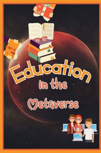Cover for Joshua King · Education in the Metaverse: How Will the Classroom Look in 2030? (Pocketbok) (2022)