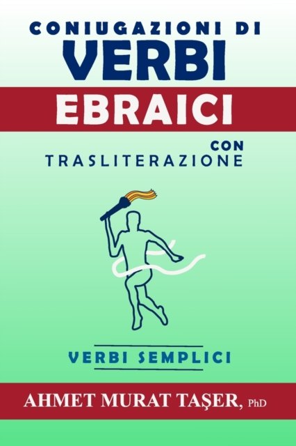 Cover for Ta&amp;#351; er, Ahmet Murat · Il piu comune Coniugazioni di Verbi Ebraici con Traslitterazione: Verbi Semplici (Paperback Bog) (2022)