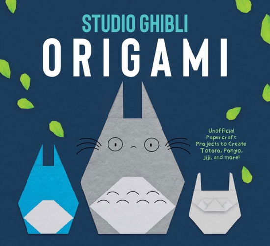 Cover for Insight Editions · Studio Ghibli Origami: Unofficial Papercraft Projects to Create Totoro, Ponyo, Jiji, and more! - Origami Books (Taschenbuch) (2025)