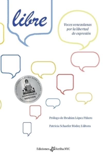 Cover for Patricia Schaefer Roeder · Libre - Voces venezolanas por la libertad de expresion (Paperback Book) (2022)