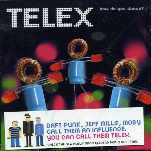 How Do You Dance - Telex - Muzyka - EMI RECORDS - 0094634554305 - 28 marca 2006