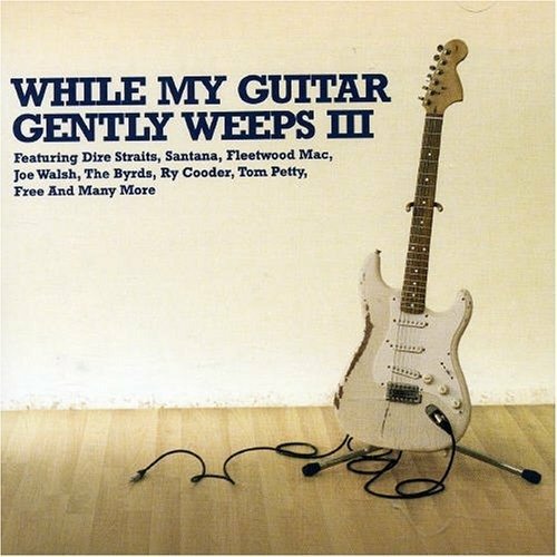 Cover for Various Artists · While My Guitar Gently Weeps III (CD) (1901)