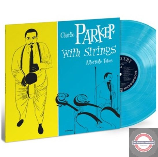 Charlie Parker With Strings: The Alternate Takes - Charlie Parker - Musikk - Universal Music - 0602577386305 - 13. april 2019