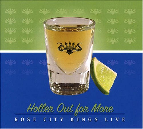 Rose City Kings · Holler Out For More (CD) (2007)