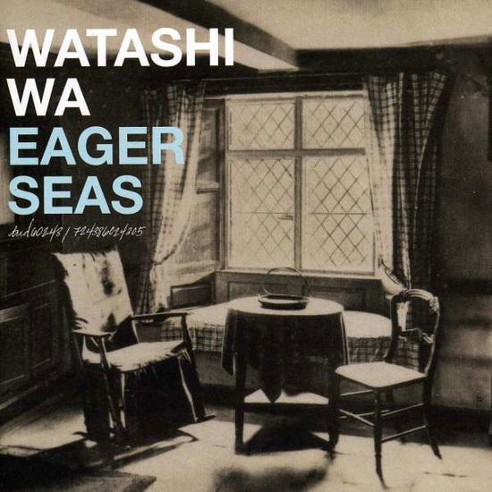 Cover for Watashi Wa · Eager Seas (CD) [Enhanced edition] (2006)