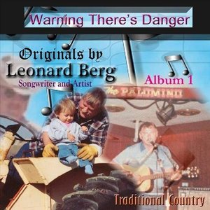 Warning There's Danger - Leonard Berg - Musiikki - Berg Records - 0753182055305 - maanantai 21. huhtikuuta 2008