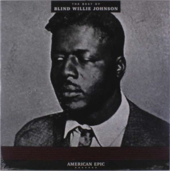 Cover for Johnson Blind Willie · American Epic; Best of Blind Willie Johns (LP) [Remastered edition] (2017)