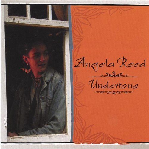 Undertone - Angela Reed - Muziek - CDB - 0837101187305 - 4 juli 2006