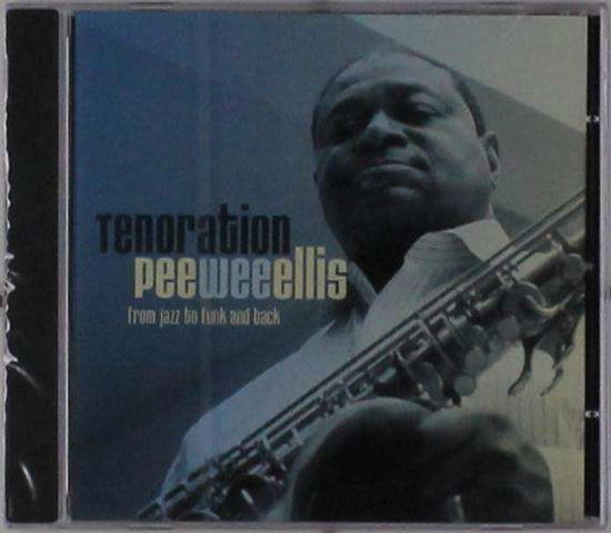 Cover for Pee Wee Ellis · Tenoration (CD) (2018)
