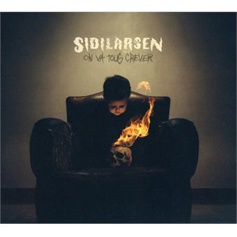 Cover for Sidilarsen · On Va Tous Crever (CD) (2019)