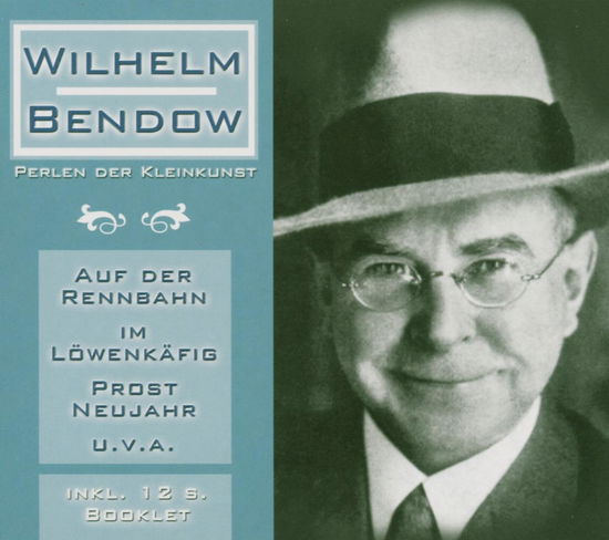 Cover for Bendow Wilhelm · Perlen Der Kleinkunst (CD) (2020)