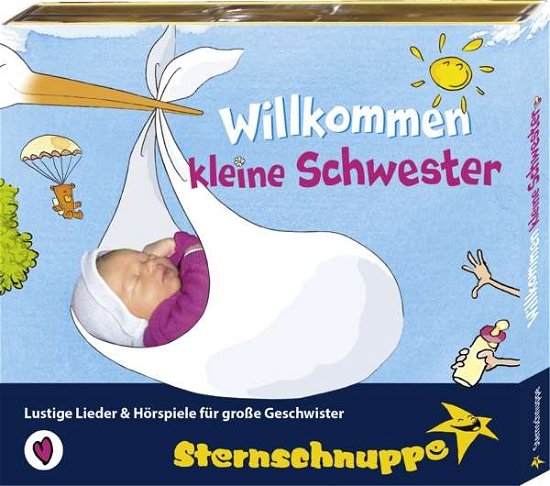 Willkommen Kleine Schwester - Sternschnuppe - Musik - STERNSCHNUPPE - 4028618191305 - 20. september 2019
