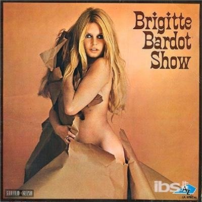 Brigitte Bardot Show - Brigitte Bardot - Musikk - UNIVERSAL - 4988031269305 - 23. mai 2018