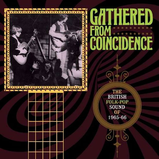 Cover for Gathered From Coincidence: The British Folk-Pop Sound Of 1965-66 (CD) (2018)