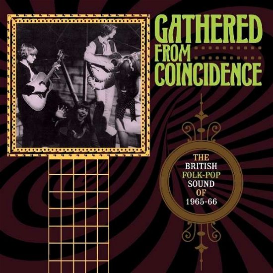 Cover for Gathered from Coincidence: British Folk-pop Sound · Gathered From Coincidence: The British Folk-Pop Sound Of 1965-66 (CD) (2018)