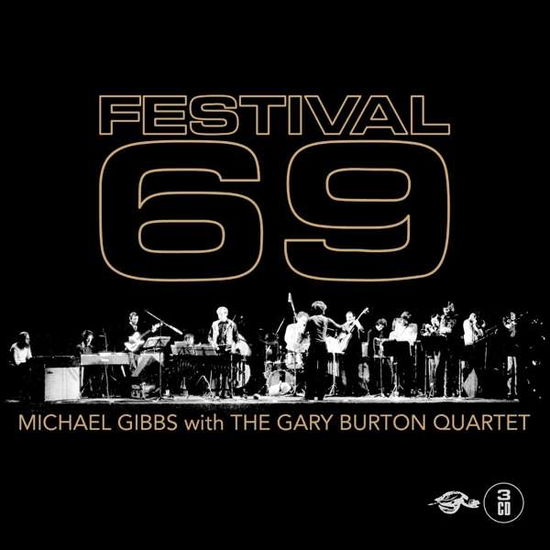 Festival 69 - Michael Gibbs with the Gary Burton Quartet - Musik - TURTLE RECORDS - 5013929580305 - 21 september 2018