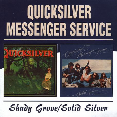 Cover for Quicksilver Messenger Service · Shady Grove / Solid Silver (CD) [Remastered edition] (2004)