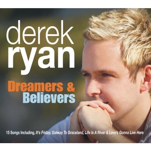 Dreamers & Believers - Derek Ryan - Muziek - SHARP - 5025563123305 - 18 december 2012