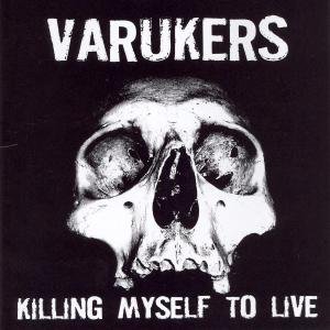 Cover for The Varukers · Killing Myself to Live (CD) (2011)