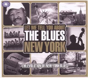 Let Me Tell You About The Blues - New York - V/A - Música - FANTASTIC VOYAGE - 5055311000305 - 26 de febrero de 2015