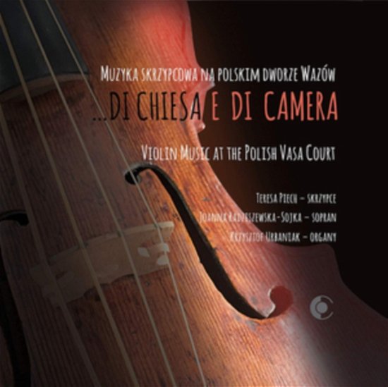 Cover for Muzyka Skrzypcowa Na Polskim / Various · ... Di Chiesa E Di Camera: Violin Music At The Polish Vasa Court (CD) (2019)