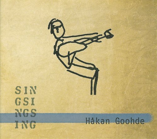 Cover for Hakan Goohde · Sin-gsi-ngs-ing (CD) (2006)