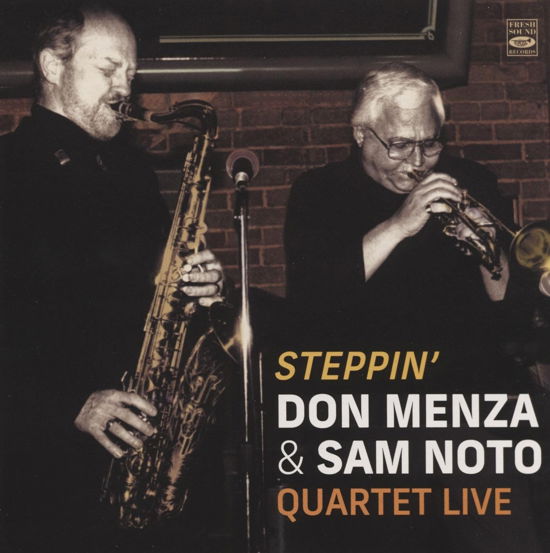 Steppin' - Menza, Don & Sam Noto -Quartet- - Musiikki - FRESH SOUND - 8427328611305 - perjantai 7. heinäkuuta 2023