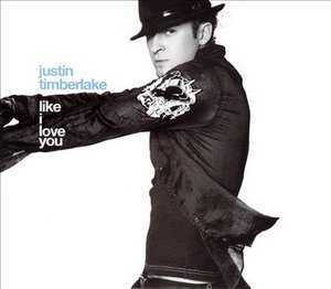 Cover for Justin Timberlake · Like I Love You (CD)