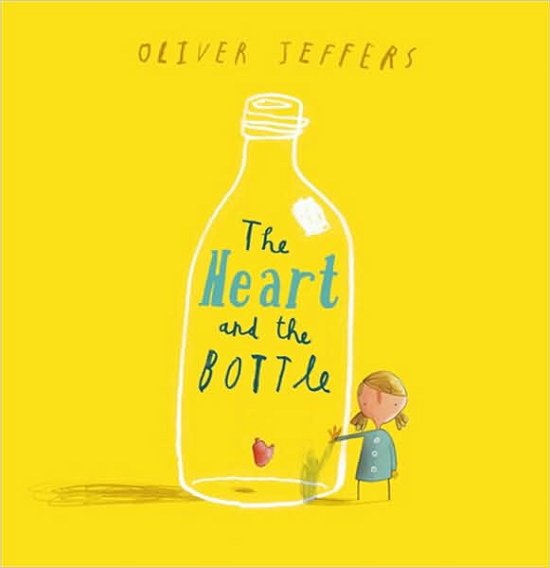Cover for Oliver Jeffers · The Heart and the Bottle (Innbunden bok) (2010)