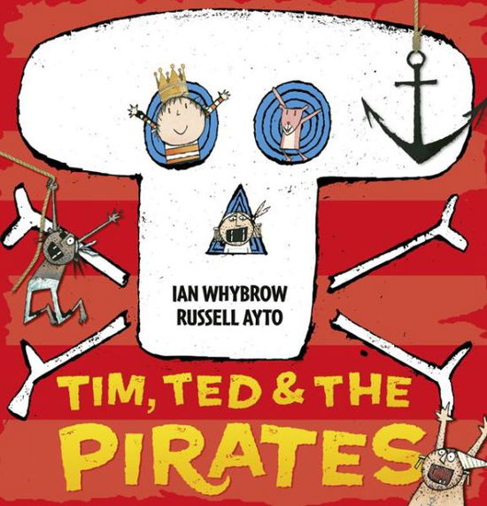 Cover for Ian Whybrow · Tim, Ted and the Pirates (Gebundenes Buch) (2014)