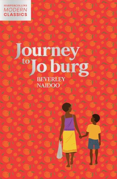 Cover for Beverley Naidoo · Journey to Jo'Burg - HarperCollins Children's Modern Classics (Paperback Book) (2022)