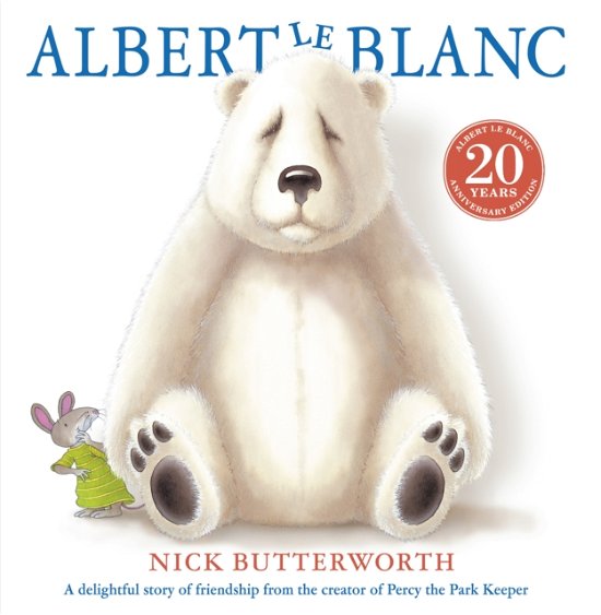Cover for Nick Butterworth · Albert Le Blanc (Paperback Book) [20th Anniversary Edition edition] (2022)